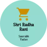 Business logo of Shri radha rani enterprises