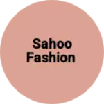 Business logo of Sahoo Fashion