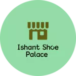 Business logo of Ishant shoe palace