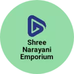 Business logo of SHREE NARAYANI EMPORIUM