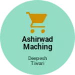 Business logo of Ashirwad maching center