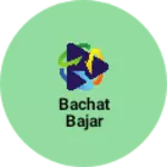 Business logo of Bachat bajar