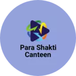 Business logo of Para Shakti Canteen
