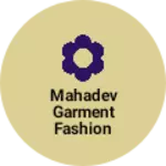 Business logo of Mahadev garment fashion