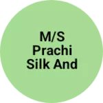 Business logo of M/S PRACHI SILK AND SAREE