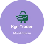 Business logo of Kgn trader