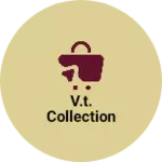 Business logo of V.T. collection