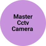 Business logo of Master Cctv camera