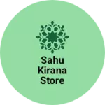 Business logo of Sahu kirana store
