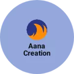 Business logo of Aana creation