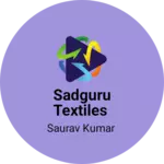 Business logo of Sadguru Textiles