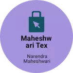 Business logo of Maheshwari Tex fab