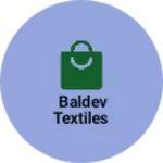 Business logo of BALDEV TEXTILES