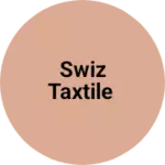 Business logo of Swiz Taxtile