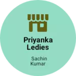 Business logo of Priyanka ledies tailor