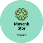 Business logo of Mayank stor