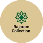 Business logo of RAJARAM Collection