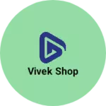 Business logo of Vivek shop