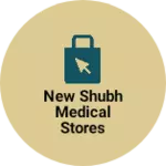 Business logo of New shubh medical stores barwani