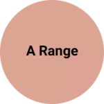 Business logo of A range