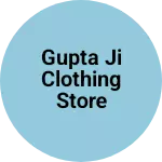 Business logo of Gupta ji clothing store