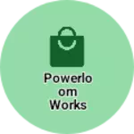 Business logo of Powerloom works