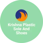 Business logo of Krishna plastic sole and shoes