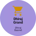 Business logo of Dhiraj Grand collection