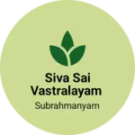 Business logo of Siva sai vastralayam