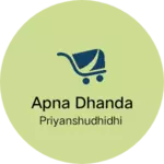 Business logo of Apna dhanda