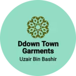 Business logo of DDOWN TOWN GARMENTS