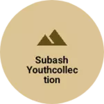 Business logo of Subash Youthcollection