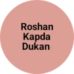 Business logo of Roshan kapda dukan