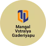 Business logo of Mangal vstralya Gaderiyapur