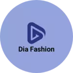 Business logo of Dia fashion
