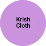 Business logo of Krish cloth