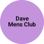 Business logo of Dave mens club