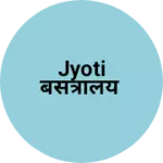 Business logo of Jyoti बसत्रालय
