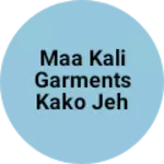 Business logo of Maa Kali Garments kako jehanabad