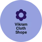 Business logo of Vikram cloth shope