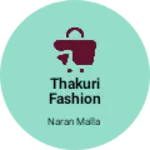 Business logo of Thakuri fashion