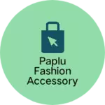 Business logo of Paplu fashion accessory