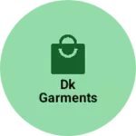 Business logo of Dk garments