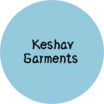 Business logo of KESHAV GARMENTS