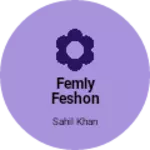 Business logo of Femly feshon