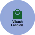 Business logo of Vikash fashion