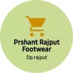 Business logo of Prshant Rajput Footwear