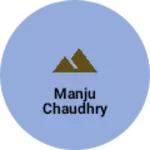 Business logo of Manju chaudhry