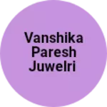 Business logo of VANSHIKA paresh juwelri