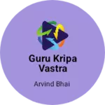 Business logo of Guru kripa vastra Bhandar